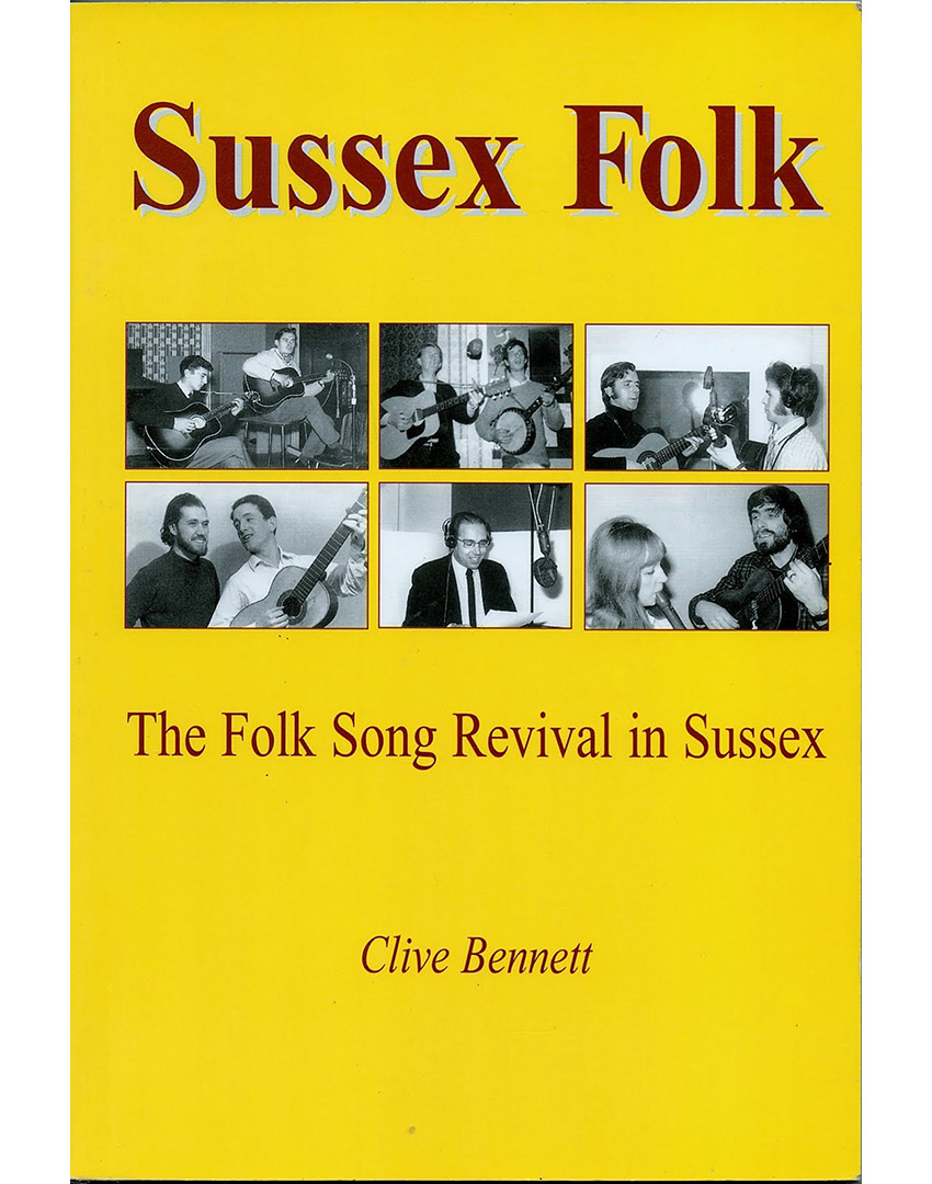 Sussex Folk The Folk Song Revival in Sussex Spiral Books